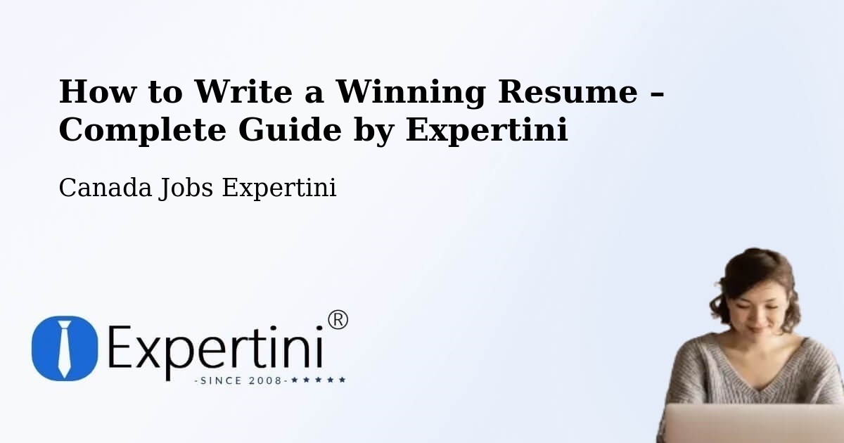 Resume Writing Guide for Job Seekers – Ajax - Ajax, Canada Jobs Expertini